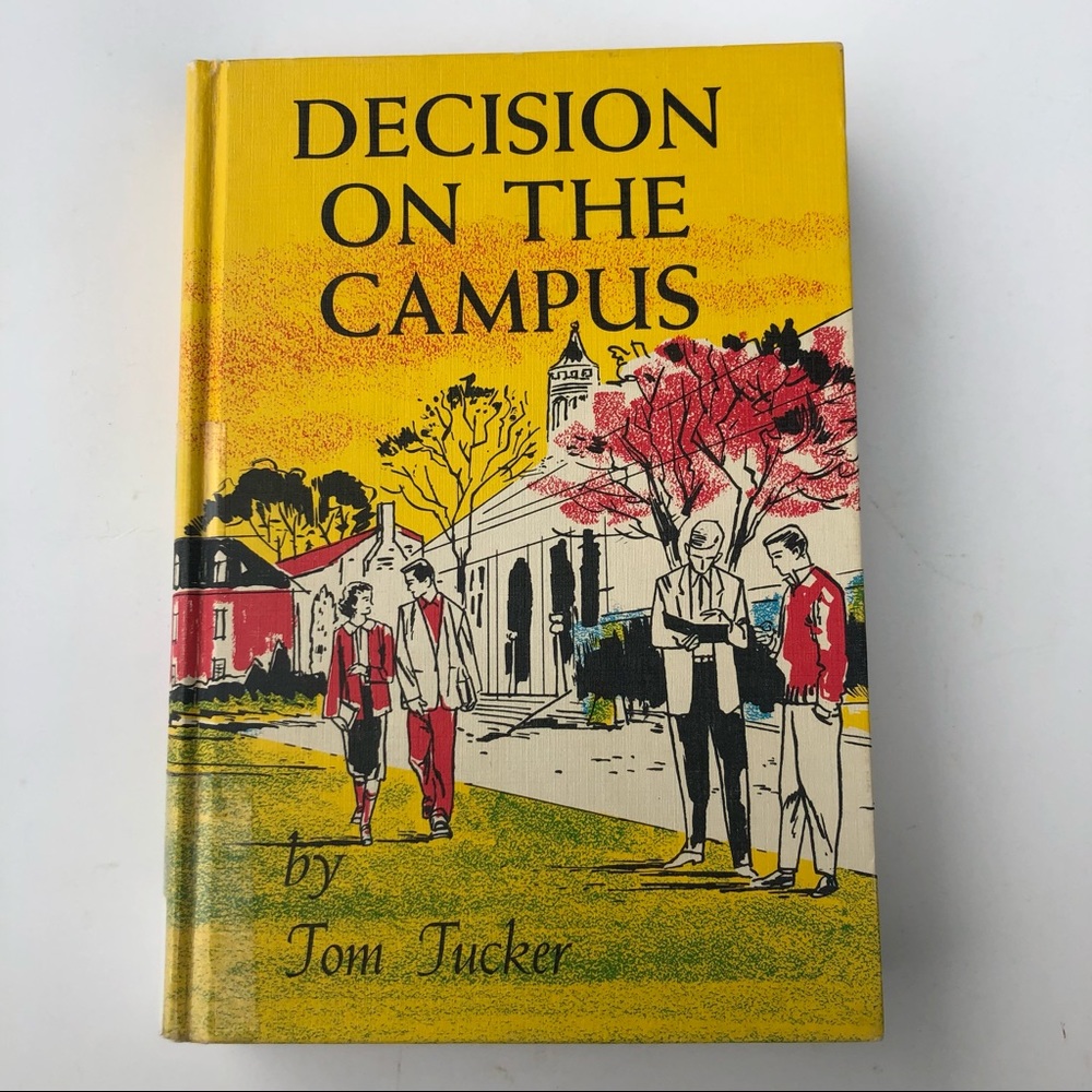 Decision On The Campus Tom Tucker 1961 Vintage Hardcover Fiction Ex-Lib Yellow